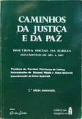 CAMINHOS DA JUSTIÇA E DA PAZ, DOUTRINA SOCIAL DA IGREJA. [2.ª EDIÇÃO]