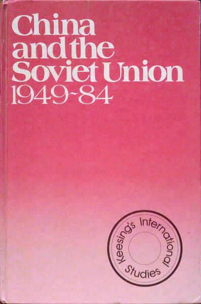 CHINA AND THE SOVIET UNION 1949-84.