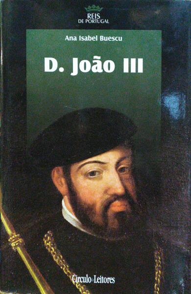 D. JOÃO III, 1502-1557.