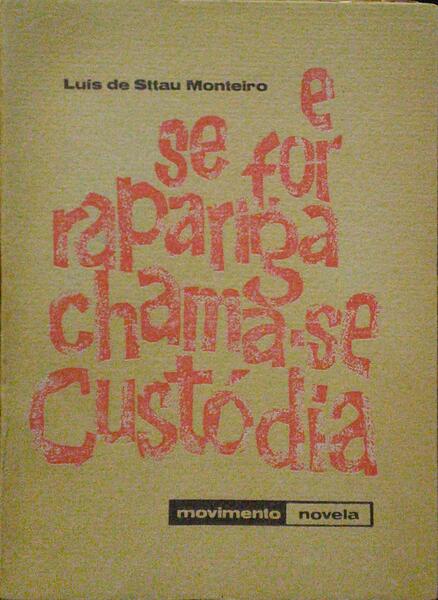 E SE FOR RAPARIGA CHAMA-SE CUSTÃ“DIA. [1.Âª EDIÃ‡ÃƒO]