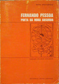 FERNANDO PESSOA, POETA DA HORA ABSURDA.