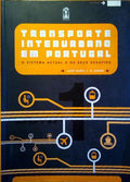 TRANSPORTE INTERURBANO EM PORTUGAL. [2 VOLS.]