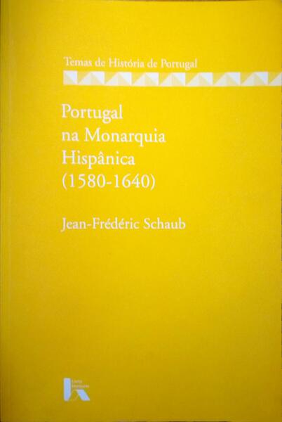 PORTUGAL NA MONARQUIA HISPÂNICA (1580-1640).