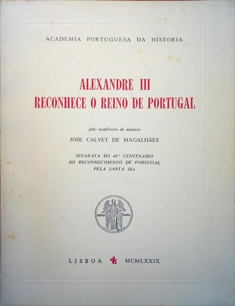 ALEXANDRE III RECONHECE O REINO DE PORTUGAL.