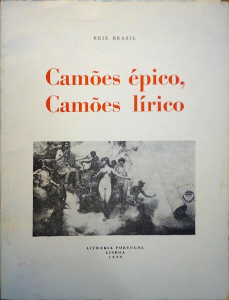 CAMÕES ÉPICO, CAMÕES LÃ?RICO.