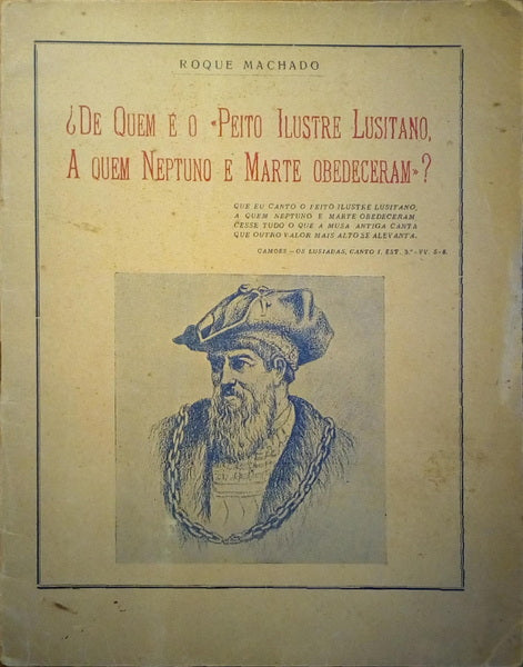 DE QUEM É O «PEITO ILUSTRE LUSITANO, A QUEM NEPTUNO E MARTE OBEDECERAM»?