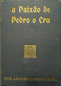A PAIXÃO DE PEDRO O CRU.