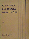O ENSINO NA ESCOLA DOMINICAL.