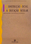 A CONSTRUÇÃO SOCIAL DA EDUCAÇÃO ESCOLAR.