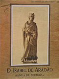 D. ISABEL DE ARAGÃO - RAÃ?NHA DE PORTUGAL.