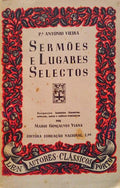 SERMÕES E LUGARES SELECTOS. ANTOLOGIA DE SERMÕES. [2 VOLS.]