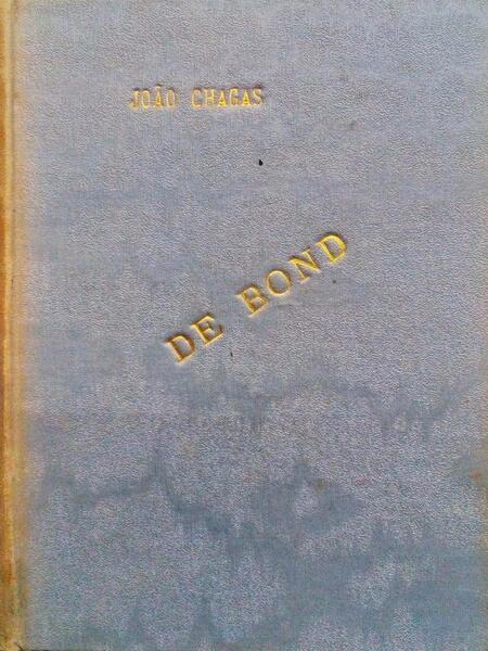 CHAGAS. (João) DE BOND.