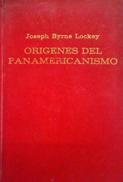 ORIGENES DEL PANAMERICANISMO.