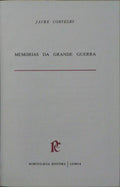 MEMÓRIAS DA GRANDE GUERRA. [1969 - ENCADERNADO]