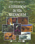 A CONSERVAÇÃO DA VIDA SELVAGEM. [1.ª EDIÇÃO]
