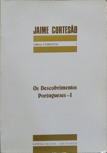 OS DESCOBRIMENTOS PORTUGUESES. [I E II]
