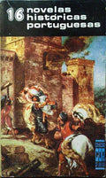 NOVELAS HISTÓRICAS PORTUGUESAS, DE D. JOÃO I À RESTAURAÇÃO.
