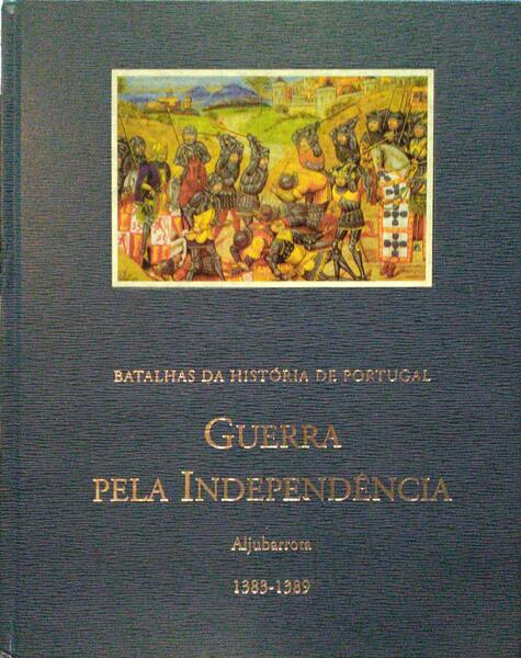GUERRA PELA INDEPENDÊNCIA, 1383-1389.
