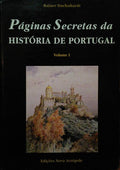 DAEHNHARDT. (Rainer) PÁGINAS SECRETAS DA HISTÓRIA DE PORTUGAL. [VOLUME I]