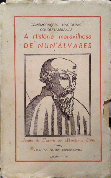 MENDONÇA FILHO. (Zuzarte de) A HISTÓRIA MARAVILHOSA DE NUN'ÁLVARES.