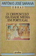 O CREPÚSCULO DA IDADE MÉDIA EM PORTUGAL. [5.ª EDIÇÃO]