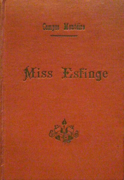 CAMPOS MONTEIRO. MISS ESFINGE.