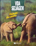 VIDA SELVAGEM: ANIMAIS DA SAVANA.