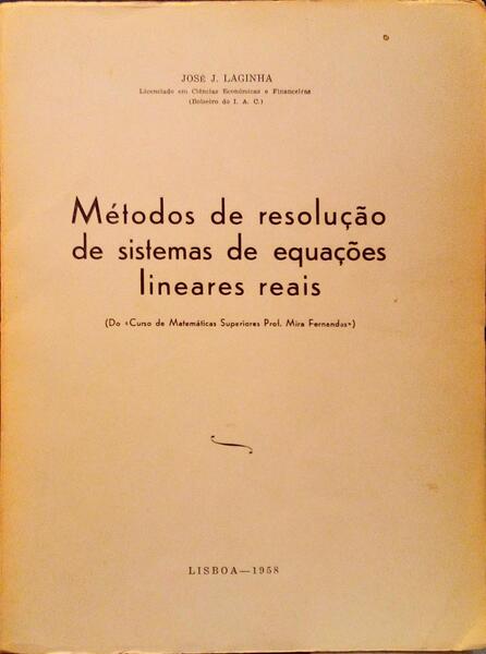 MÉTODOS DE RESOLUÇÃO DE SISTEMAS DE EQUAÇÕES LINEARES REAIS. [3 VOLUMES]