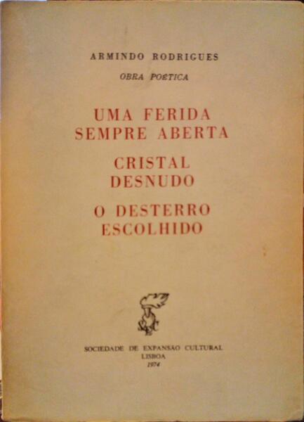 UMA FERIDA SEMPRE ABERTA, CRISTAL DESNUDO, O DESTERRO ESCOLHIDO.
