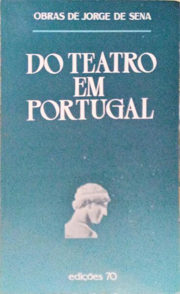 SENA. (Jorge de) DO TEATRO EM PORTUGAL.