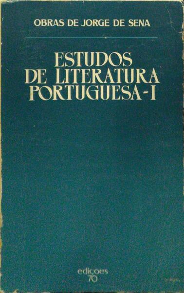 SENA. (Jorge de) ESTUDOS DE LITERATURA PORTUGUESA. [3 VOLUMES].