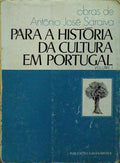SARAIVA. (António José) PARA A HISTÓRIA DA CULTURA EM PORTUGAL. [VOLUME 1; 4.ª EDIÇÃO]