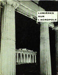 BAELEN. (Jean) LUMIÈRES SUR L'ACROPOLE.