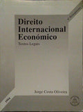 DIREITO INTERNACIONAL ECONÓMICO. [4.ª REIMPRESSÃO].
