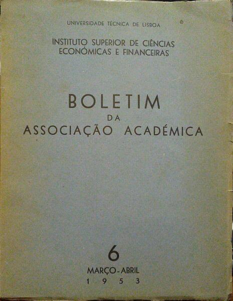 BOLETIM DA ASSOCIAÇÃO ACADÉMICA DO INSTITUTO SUPERIOR DE CIÊNCIAS ECONÓMICAS E FINANCEIRAS, N.º 6.