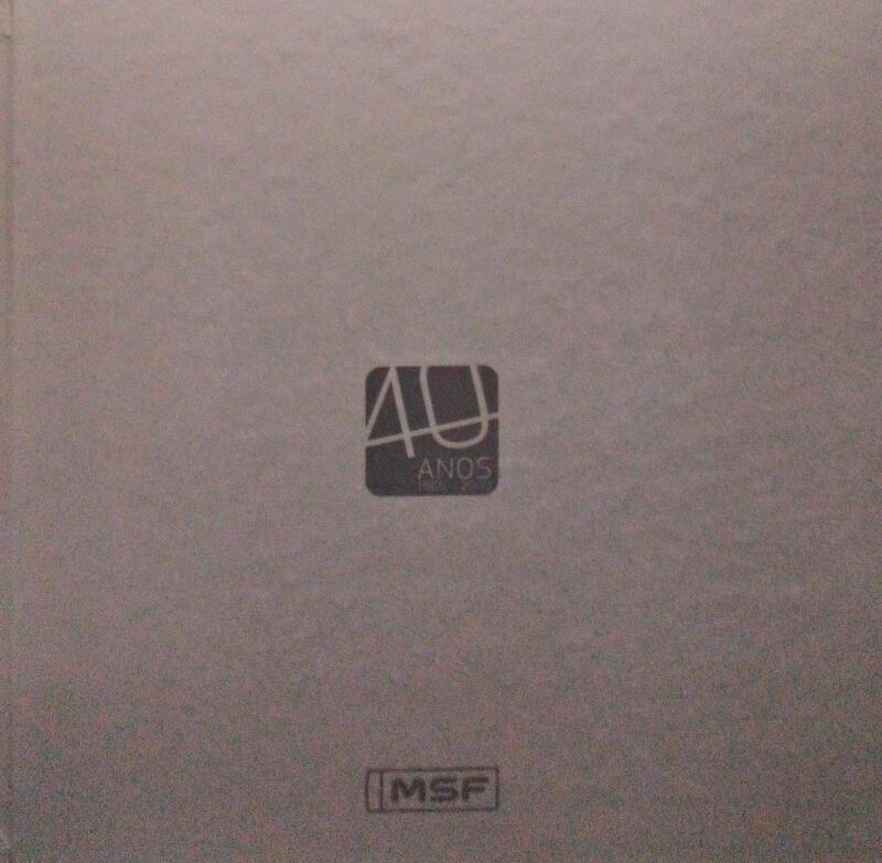 MSF. 40 ANOS DE VIDA.