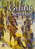 GUINÉ, SEMPRE! (TESTEMUNHO DE UMA GUERRA).