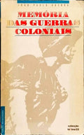 MEMÓRIA DAS GUERRAS COLONIAIS.