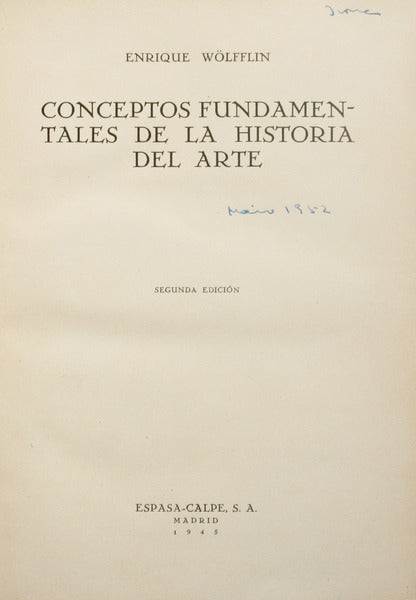 WÖLFFLIN. (Enrique) CONCEPTOS FUNDAMENTALES DE LA HISTORIA DEL ARTE.