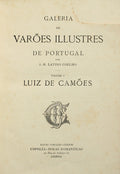 LATINO COELHO. (José Maria) GALERIA DE VARÕES ILLUSTRES DE PORTUGAL. VOLUME I LUIZ DE CAMÕES.