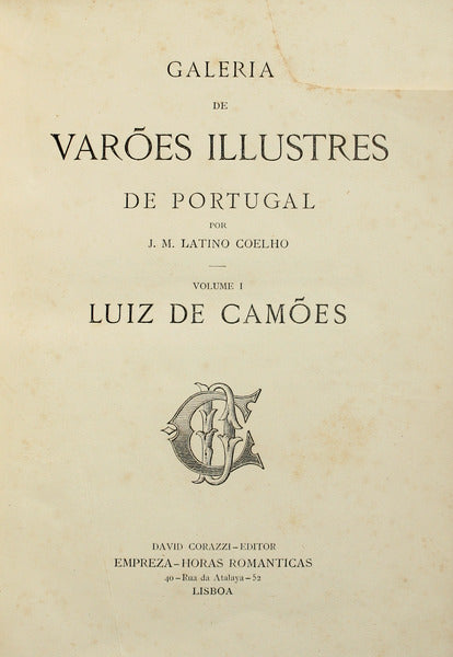 LATINO COELHO. (José Maria) GALERIA DE VARÕES ILLUSTRES DE PORTUGAL. VOLUME I LUIZ DE CAMÕES.