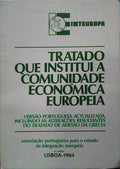 TRATADO QUE INSTITUI A COMUNIDADE ECONÓMICA EUROPEIA.