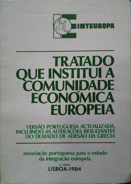 TRATADO QUE INSTITUI A COMUNIDADE ECONÓMICA EUROPEIA.