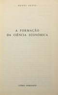 DENIS. (Henri) A FORMAÇÃO DA CIÊNCIA ECONÓMICA.