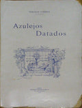 CORREIA. (Vergílio) AZULEJOS DATADOS.