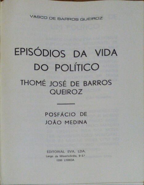 EPISÓDIOS DA VIDA DO POLÃ?TICO THOMÉ JOSÉ DE BARROS QUEIROZ.