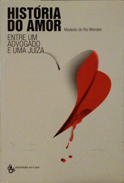 HISTÓRIA DO AMOR ENTRE UM ADVOGADO E UMA JUÃ?ZA.
