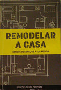 REMODELAR A CASA. [1.ª EDIÇÃO]