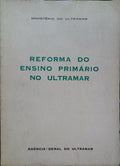 REFORMA DO ENSINO PRIMÃ?RIO NO ULTRAMAR.