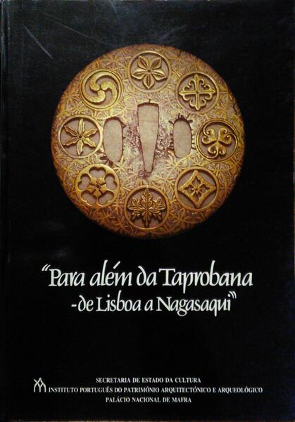 MONTENEGRO. (Maria Margarida) PARA ALÉM DA TAPROBANA - DE LISBOA A NAGASAQUI.